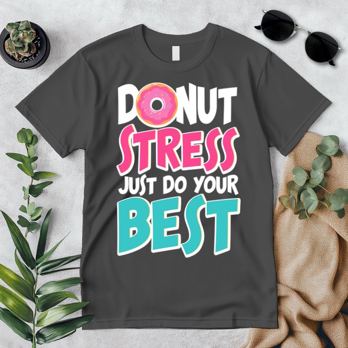 Funny Donut Stress Just Do Your Best School Testing Premium T-Shirt