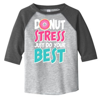 Funny Donut Stress Just Do Your Best School Testing Toddler Fine Jersey T-Shirt