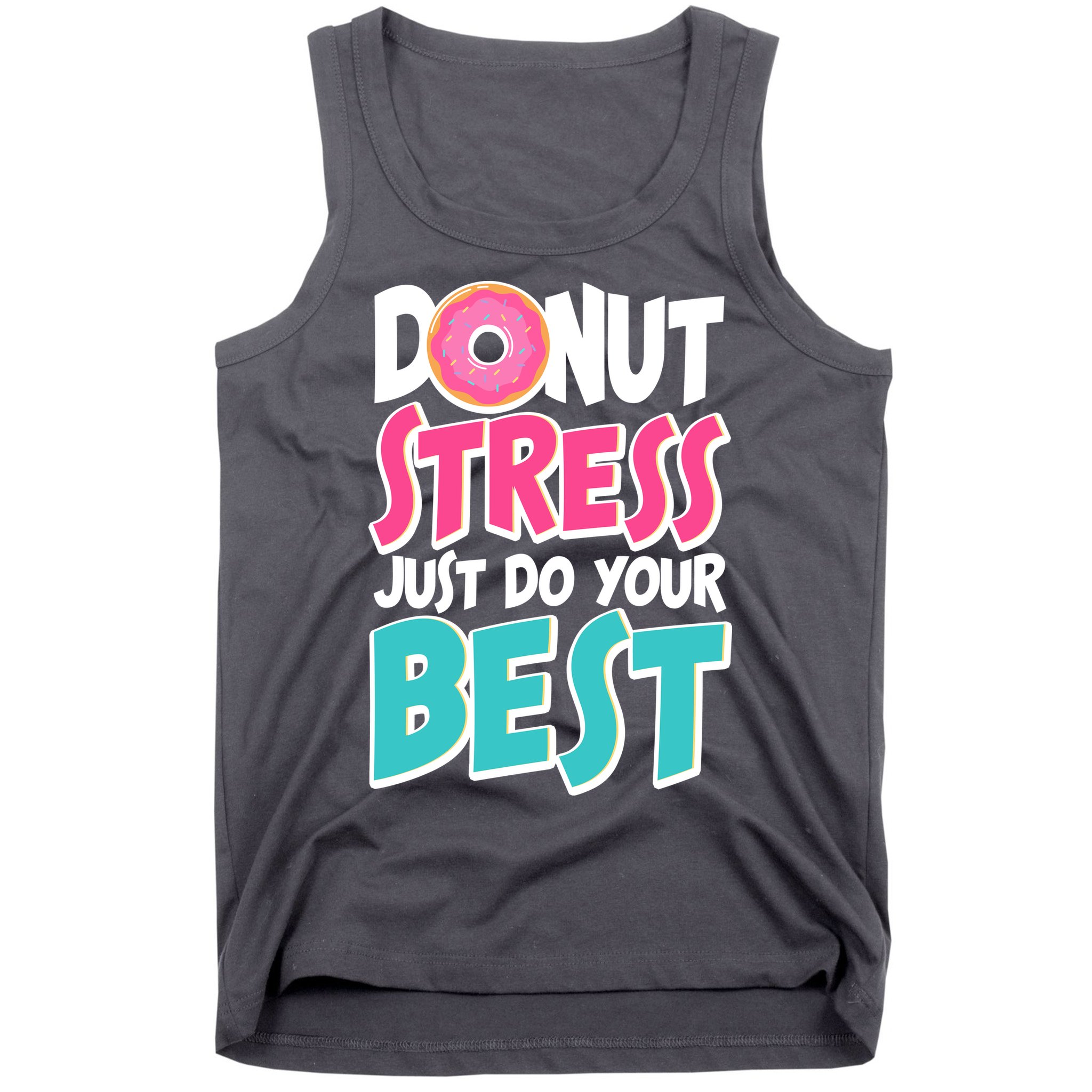 Funny Donut Stress Just Do Your Best School Testing Tank Top