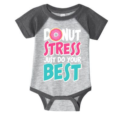 Funny Donut Stress Just Do Your Best School Testing Infant Baby Jersey Bodysuit