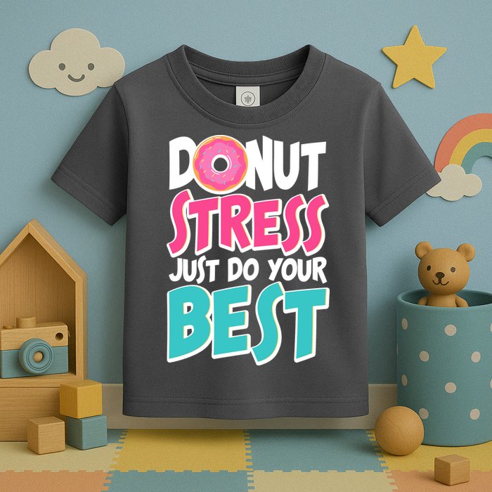 Funny Donut Stress Just Do Your Best School Testing Toddler T-Shirt