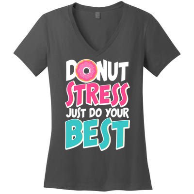 Funny Donut Stress Just Do Your Best School Testing Women's V-Neck T-Shirt