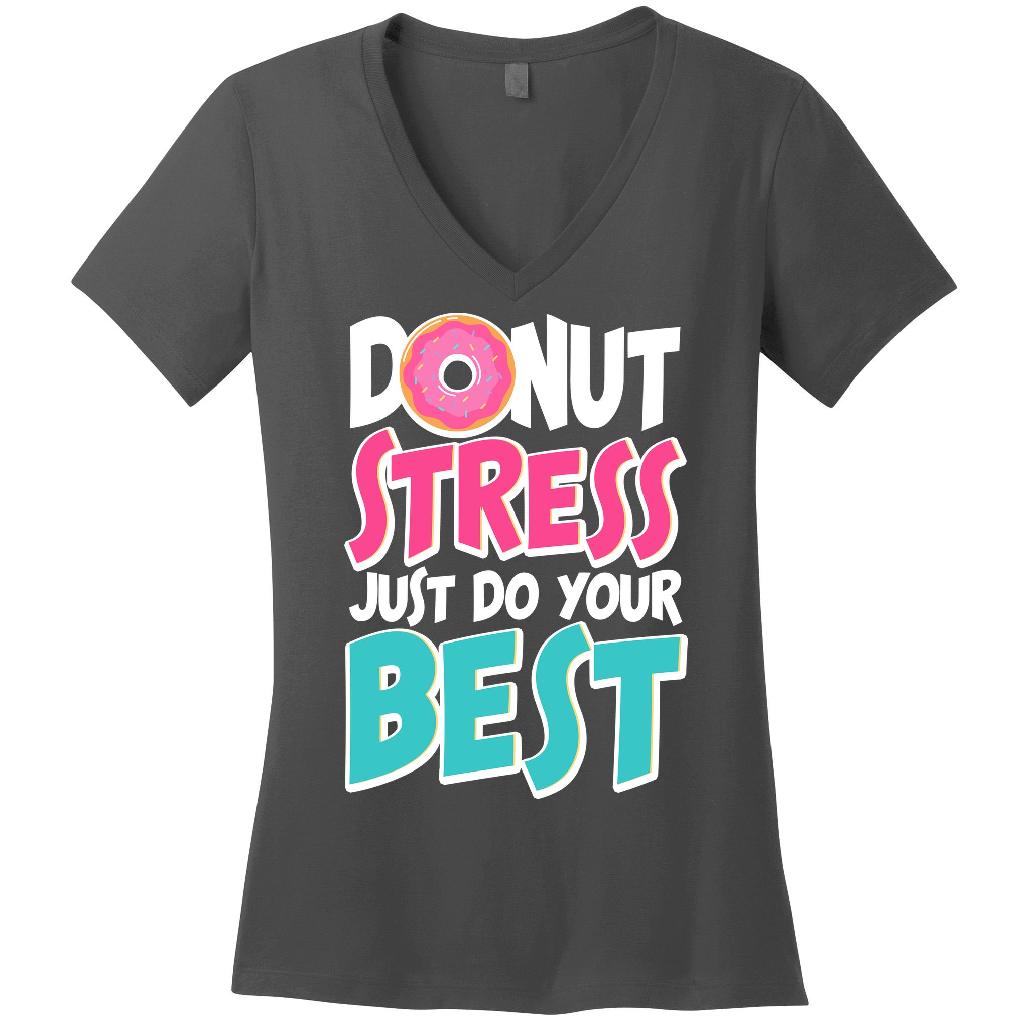Funny Donut Stress Just Do Your Best School Testing Women's V-Neck T-Shirt