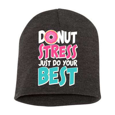 Funny Donut Stress Just Do Your Best School Testing Short Acrylic Beanie