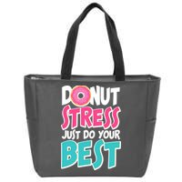 Funny Donut Stress Just Do Your Best School Testing Zip Tote Bag