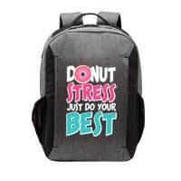 Funny Donut Stress Just Do Your Best School Testing Vector Backpack