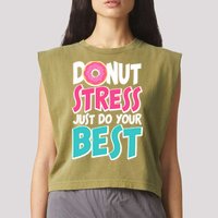 Funny Donut Stress Just Do Your Best School Testing Garment-Dyed Women's Muscle Tee
