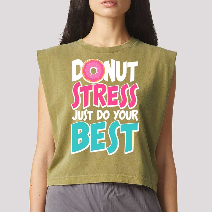 Funny Donut Stress Just Do Your Best School Testing Garment-Dyed Women's Muscle Tee