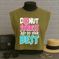 Funny Donut Stress Just Do Your Best School Testing Garment-Dyed Women's Muscle Tee