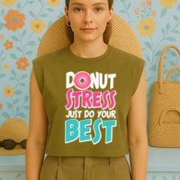 Funny Donut Stress Just Do Your Best School Testing Garment-Dyed Women's Muscle Tee
