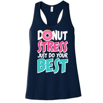 Funny Donut Stress Just Do Your Best School Testing Women's Racerback Tank