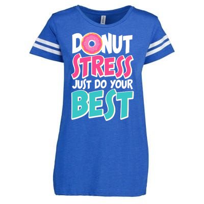 Funny Donut Stress Just Do Your Best School Testing Enza Ladies Jersey Football T-Shirt