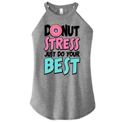 Funny Donut Stress Just Do Your Best School Testing Women's Perfect Tri Rocker Tank