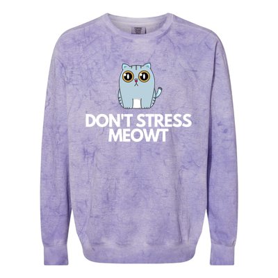 Funny Dont Stress Meowt Humorous Cat Pun Quote Gift Colorblast Crewneck Sweatshirt