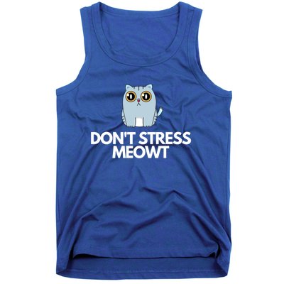 Funny Dont Stress Meowt Humorous Cat Pun Quote Gift Tank Top