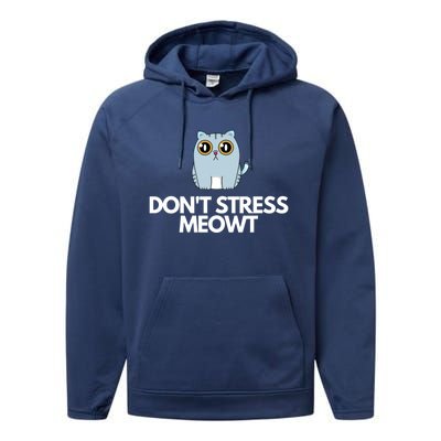 Funny Dont Stress Meowt Humorous Cat Pun Quote Gift Performance Fleece Hoodie