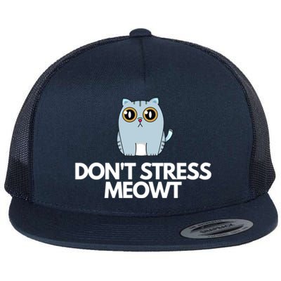 Funny Dont Stress Meowt Humorous Cat Pun Quote Gift Flat Bill Trucker Hat