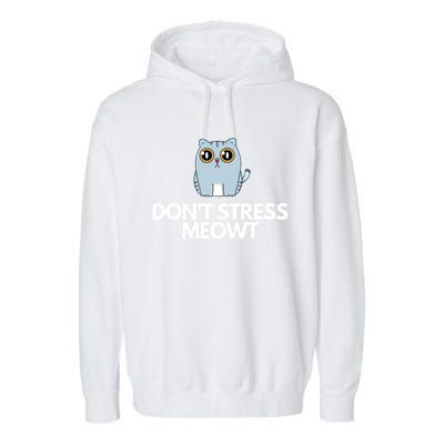 Funny Dont Stress Meowt Humorous Cat Pun Quote Gift Garment-Dyed Fleece Hoodie