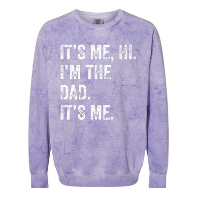 Fathers Day Shirts Funny Its Me Hi Im The Dad Its Me Colorblast Crewneck Sweatshirt