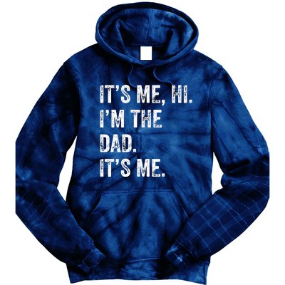 Fathers Day Shirts Funny Its Me Hi Im The Dad Its Me Tie Dye Hoodie