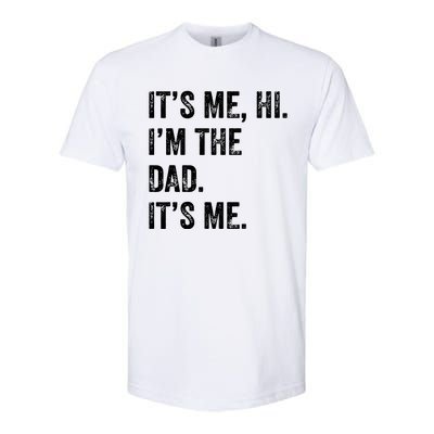 Fathers Day Shirts Funny Its Me Hi Im The Dad Its Me Softstyle CVC T-Shirt