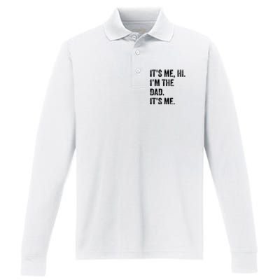 Fathers Day Shirts Funny Its Me Hi Im The Dad Its Me Performance Long Sleeve Polo