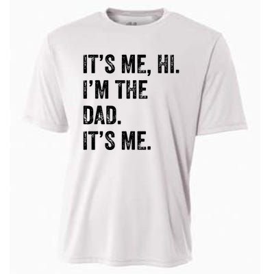 Fathers Day Shirts Funny Its Me Hi Im The Dad Its Me Cooling Performance Crew T-Shirt