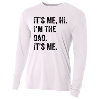 Fathers Day Shirts Funny Its Me Hi Im The Dad Its Me Cooling Performance Long Sleeve Crew