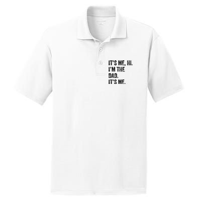 Fathers Day Shirts Funny Its Me Hi Im The Dad Its Me PosiCharge RacerMesh Polo