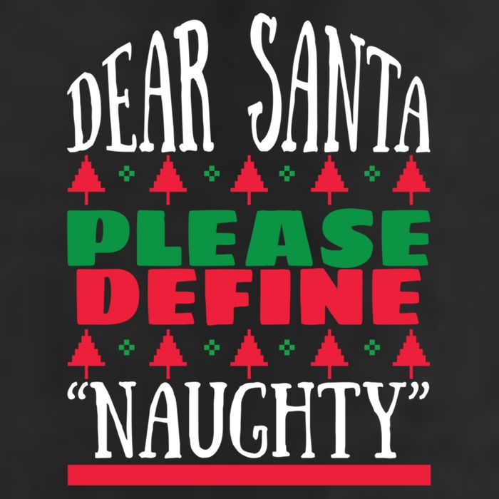 Funny Dear Santa Please Define Naughty Christmas Gift 11oz C Handle Ceramic Mug