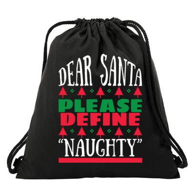 Funny Dear Santa Please Define Naughty Christmas Gift Drawstring Bag