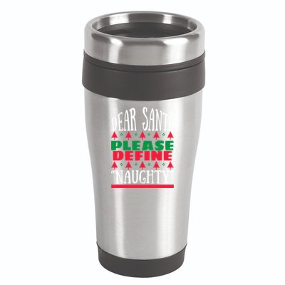 Funny Dear Santa Please Define Naughty Christmas Gift 16oz Travel Tumbler