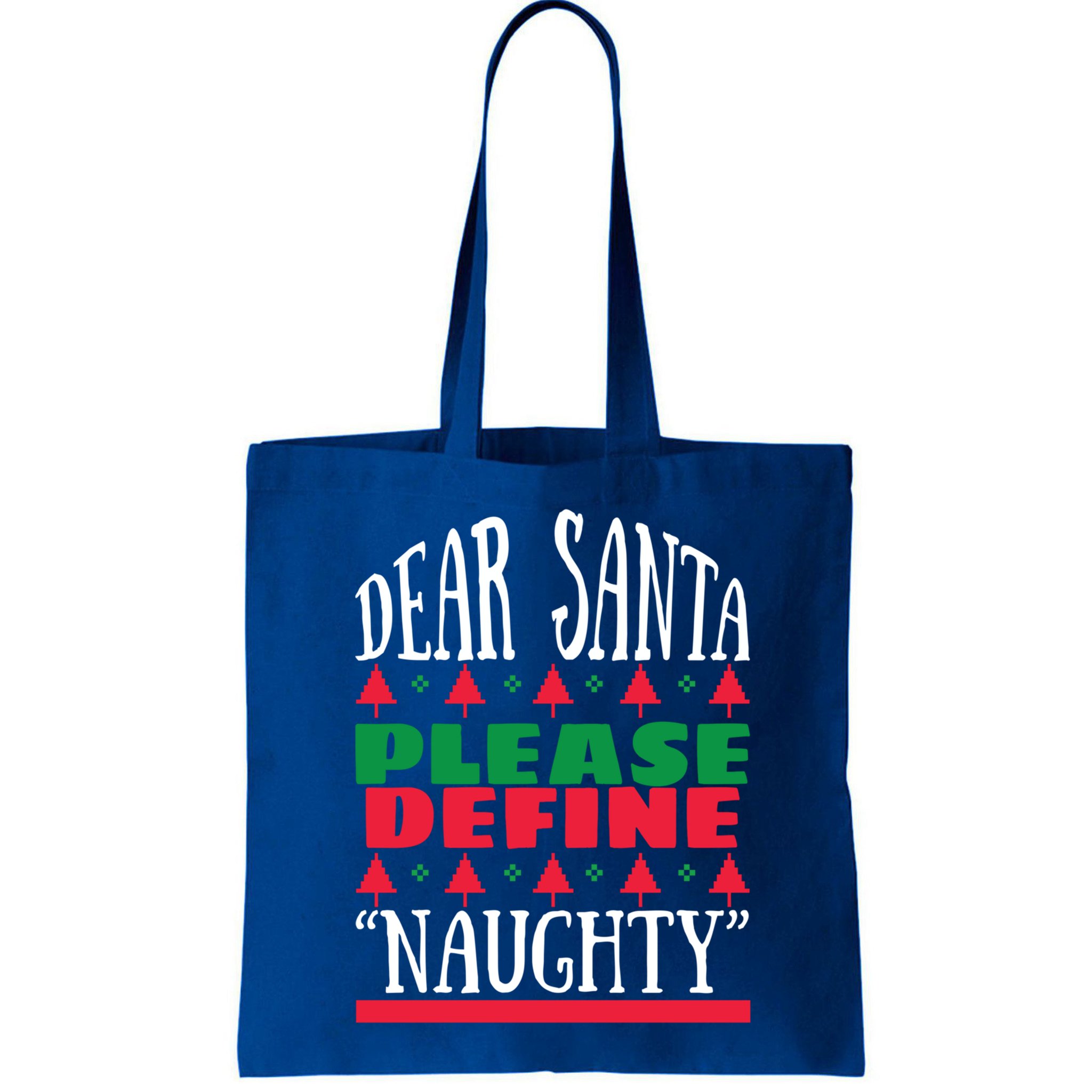 Funny Dear Santa Please Define Naughty Christmas Gift Bag