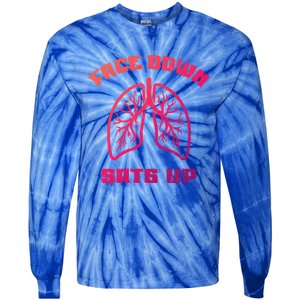 Face Down Sats Up Funny Healthcare Worker Nurses Graphic Cool Gift Tie-Dye Long Sleeve Shirt