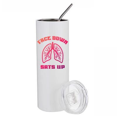 Face Down Sats Up Funny Healthcare Worker Nurses Graphic Cool Gift Stainless Steel Tumbler