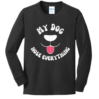 Funny Dog Scent work my dog nose everything Kids Long Sleeve Shirt