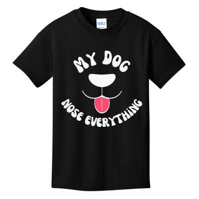 Funny Dog Scent work my dog nose everything Kids T-Shirt