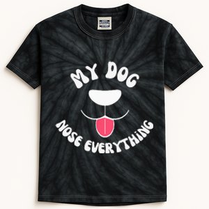 Funny Dog Scent work my dog nose everything Kids Tie-Dye T-Shirt