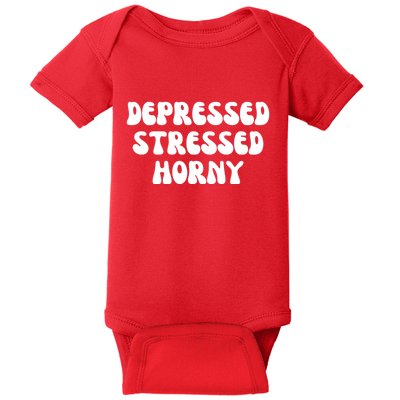 Funny Depressed Stressed Horny Baby Bodysuit