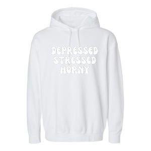 Funny Depressed Stressed Horny Garment-Dyed Fleece Hoodie