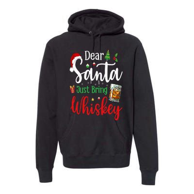 Funny Dear Santa Just Bring Whiskey Christmas Pajamas Premium Hoodie