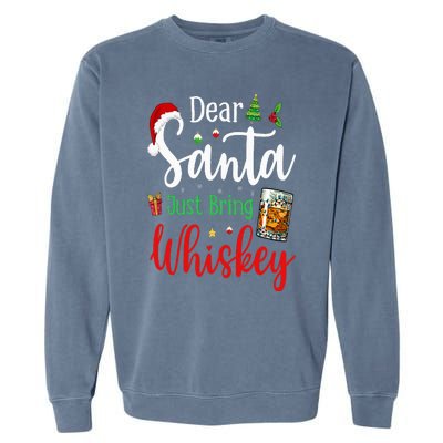 Funny Dear Santa Just Bring Whiskey Christmas Pajamas Garment-Dyed Sweatshirt