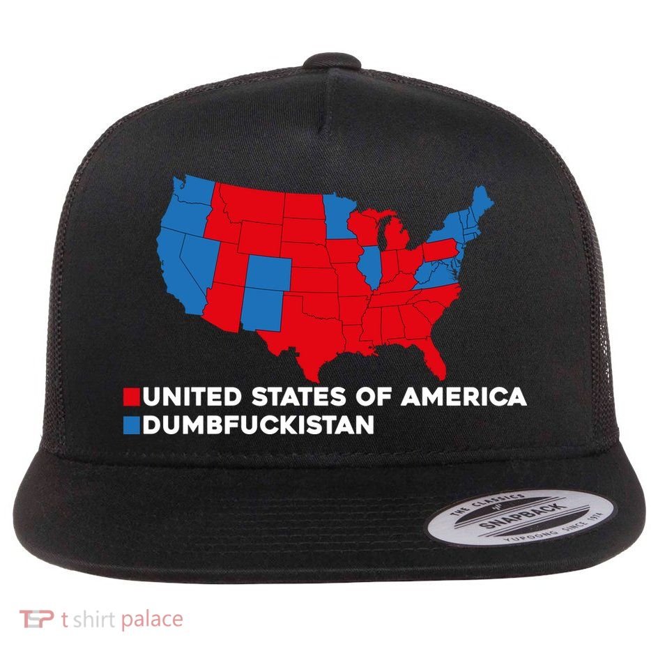 Funny Dumbfuckistan Shirt Election Map United States Of America Dumbfuckistan Flat Bill Trucker Hat