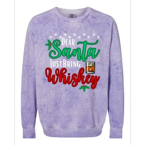 Funny Dear Santa Just Bring Whiskey Christmas Pajamas Gift Colorblast Crewneck Sweatshirt