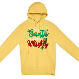 Funny Dear Santa Just Bring Whiskey Christmas Pajamas Gift Premium Pullover Hoodie