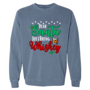 Funny Dear Santa Just Bring Whiskey Christmas Pajamas Gift Garment-Dyed Sweatshirt