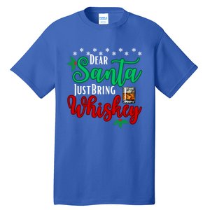 Funny Dear Santa Just Bring Whiskey Christmas Pajamas Gift Tall T-Shirt