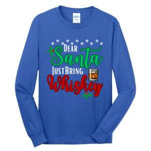 Funny Dear Santa Just Bring Whiskey Christmas Pajamas Gift Tall Long Sleeve T-Shirt