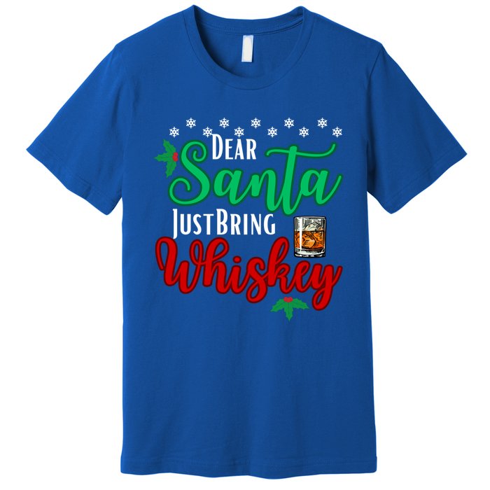 Funny Dear Santa Just Bring Whiskey Christmas Pajamas Gift Premium T-Shirt