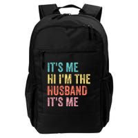 Fathers Day Shirts Its Me Hi Im The Husband Its Me Daily Commute Backpack